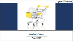 Retailing in Turkey – Market Summary & Forecasts: Comprehensive overview of the market