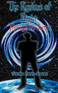 THE REALMS OF NIGHT: THROUGH THE VORTEX by Gavin Rees-Jones is published