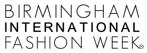 FASHION UNITED NAMED MEDIA PARTNER FOR BIRMINGHAM INTERNATIONAL FASHION WEEK